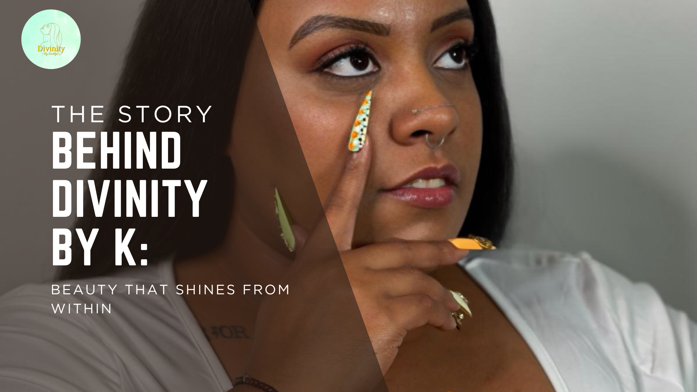 The Story Behind Divinity by K: Beauty That Shines From Within